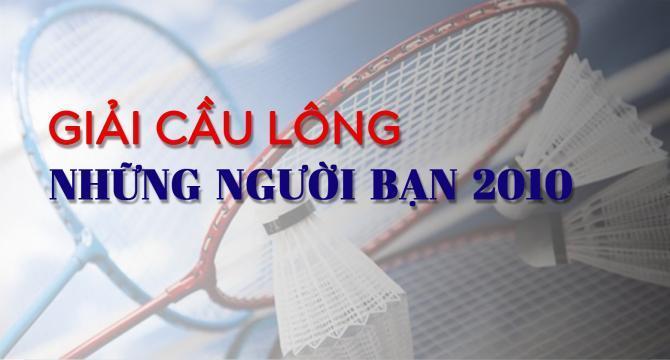 Giải cầu lông “Những Người Bạn 2010”